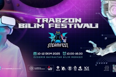 Trabzon Bilim Festivali'ne hazır